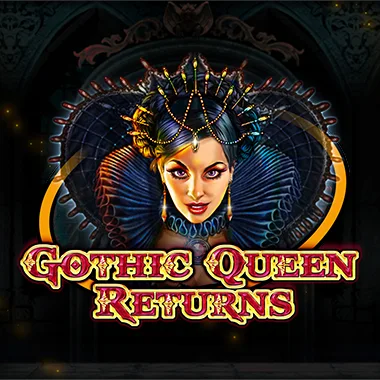GOTHIC QUEEN RETURNS